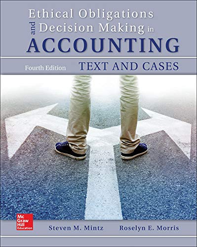 Ethical Obligations and Decision-Making in Accounting: Text and Cases [Book ONLY]
